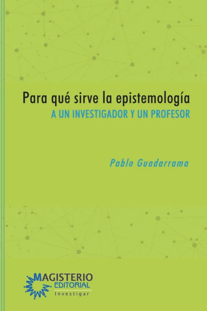 Para qué sirve la epistemología a un investigador y profesor